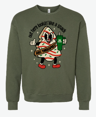 "lookin like a snack" Crew Neck PRE SALE